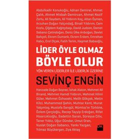 LIDER ÖYLE OLMAZ BÖYLE OLUR - SEVİNÇ ENGIN