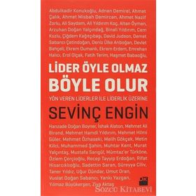 LIDER ÖYLE OLMAZ BÖYLE OLUR - SEVİNÇ ENGIN