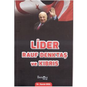 Lider Rauf Denktaş ve Kıbrıs - Dr. Hande Erol