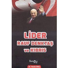 Lider Rauf Denktaş ve Kıbrıs - Dr. Hande Erol