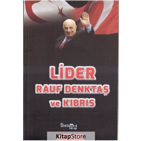Lider Rauf Denktaş ve Kıbrıs - Dr. Hande Erol