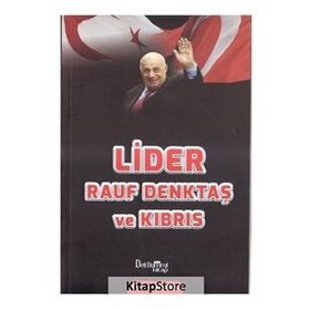 Lider Rauf Denktaş ve Kıbrıs - Dr. Hande Erol