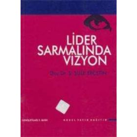 Lider Sarmalında Vizyon - Şule Erçetin