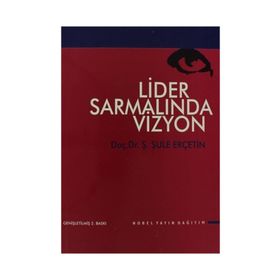 Lider Sarmalında Vizyon - Şule Erçetin