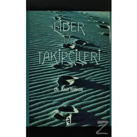 Lider ve Takipçileri - Akif Tabak
