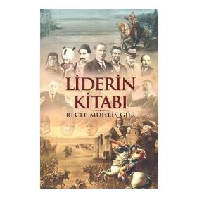 Liderin Kitabı - Recep Muhlis Gür