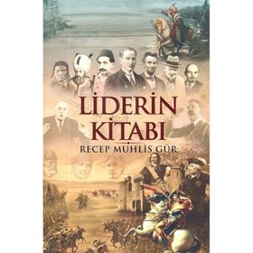 Liderin Kitabı - Recep Muhlis Gür