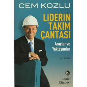 LIDERIN TAKIM ÇANTASI ARAÇLAR VE YAKLAŞIMLAR - CEM KOZLU