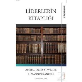 Liderlerin Kitaplığı / Amiral James Stavridis / Sola Yayınları