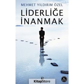Liderliğe İnanmak - Mehmet Yıldırım Özel