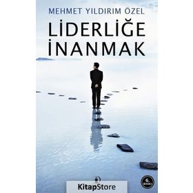 Liderliğe İnanmak - Mehmet Yıldırım Özel