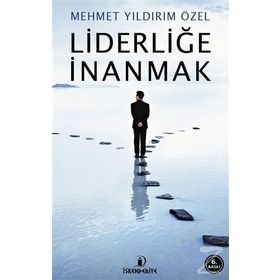 Liderliğe İnanmak - Mehmet Yıldırım Özel