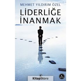 Liderliğe İnanmak - Mehmet Yıldırım Özel