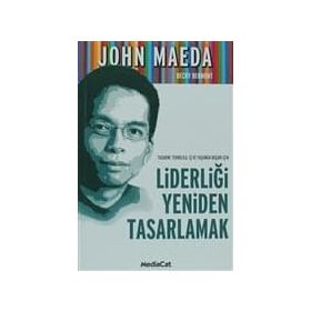 LİDERLİĞİ YENIDEN TASARLAMAK - JOHN MEDEA