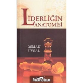 LİDERLİĞİN ANATOMISI - OSMAN UYSAL