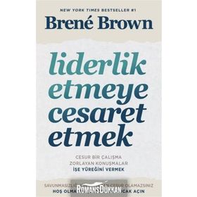Liderlik Etmeye Cesaret Etmek - Brene Brown