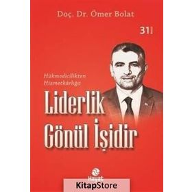 Liderlik Gönül İşidir - Dr. Ömer Bolat