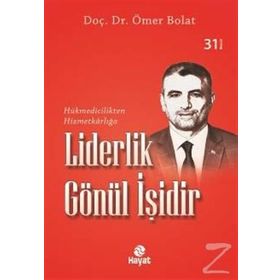 Liderlik Gönül İşidir - Dr. Ömer Bolat