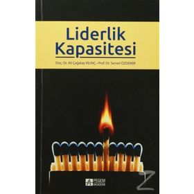 Liderlik Kapasitesi - Ali Çağatay Kılınç,Servet Özdemir