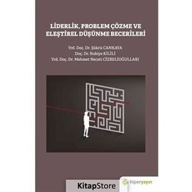 Liderlik Problem Çözme Ve Eleştirel Düşünme Becerileri - Kollektif