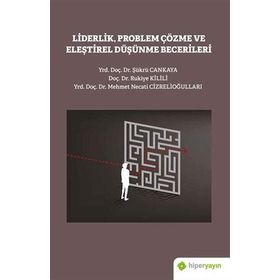 Liderlik Problem Çözme Ve Eleştirel Düşünme Becerileri - Kollektif