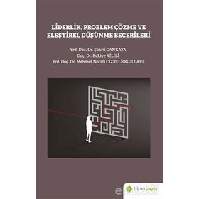 Liderlik Problem Çözme Ve Eleştirel Düşünme Becerileri - Kollektif