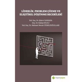 Liderlik Problem Çözme Ve Eleştirel Düşünme Becerileri - Kollektif