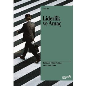Liderlik ve Amaç - Kathleen Miller Perkins