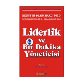 Liderlik ve Bir Dakika Yöneticisi - Kenneth Blanchard Drea Zigarmi Patricia Zigarmi