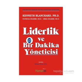Liderlik ve Bir Dakika Yöneticisi - Kenneth Blanchard Drea Zigarmi Patricia Zigarmi