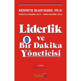 Liderlik ve Bir Dakika Yöneticisi - Kenneth Blanchard Drea Zigarmi Patricia Zigarmi
