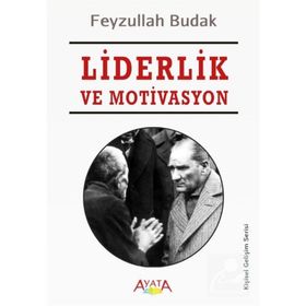 Liderlik ve Motivasyon - Feyzullah Budak