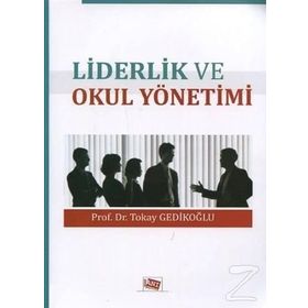 Liderlik ve Okul Yönetimi - Okay Gedikoğlu