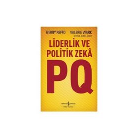 Liderlik ve Politik Zeka PQ - Gerry Reffo Valerie Wark
