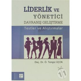 Liderlik ve Yönetici Davranış Geliştirme - Tengiz Üçok