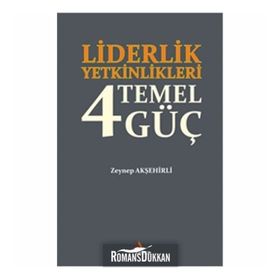 Liderlik Yetkinlikleri 4 Temel Güç - Zeynep Akşehirli