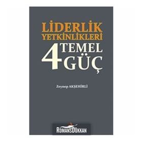 Liderlik Yetkinlikleri 4 Temel Güç - Zeynep Akşehirli