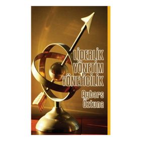 Liderlik Yönetim Yöneticilik - Aybars Öztuna
