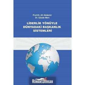 Liderlik Yönüyle Dünyadaki Başkanlık Sistemleri Beta Yayınları