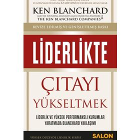 Liderlikte Çıtayı Yükseltmek - Ken Blanchard