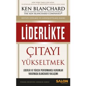 Liderlikte Çıtayı Yükseltmek - Ken Blanchard