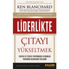 Liderlikte Çıtayı Yükseltmek - Ken Blanchard