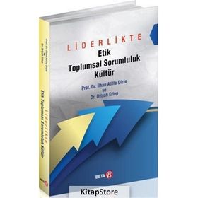 Liderlikte Etik Toplumsal Sorumluluk Kültür - Kolektif