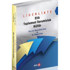 Liderlikte Etik Toplumsal Sorumluluk Kültür - Kolektif