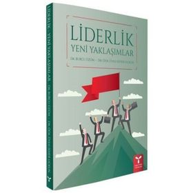 LIDERLIKTE GÜNCEL YAKLAŞIMLAR VE UYGULAMADA KULLANILABİLECEK ÖLÇEKLER - HARUN ŞEŞEN;AKIF TABAK;TOLGA TÜRKÖZ
