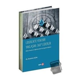 Liderlikte Yeni bir Yaklaşım: 360° Liderlik - İbrahim Gün