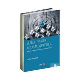 Liderlikte Yeni bir Yaklaşım: 360° Liderlik - İbrahim Gün