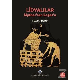 Lidyalılar Mythos’tan Logos’a - Muzaffer Demir