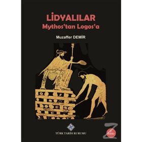 Lidyalılar Mythos’tan Logos’a - Muzaffer Demir