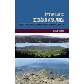 Lidya'nın Tmolos (Bozdağlar) Yaylalarında Jeomorfoloji, Paleocoğrafya ve Jeoarkeoloji Araştırmaları - Serdar Vardar